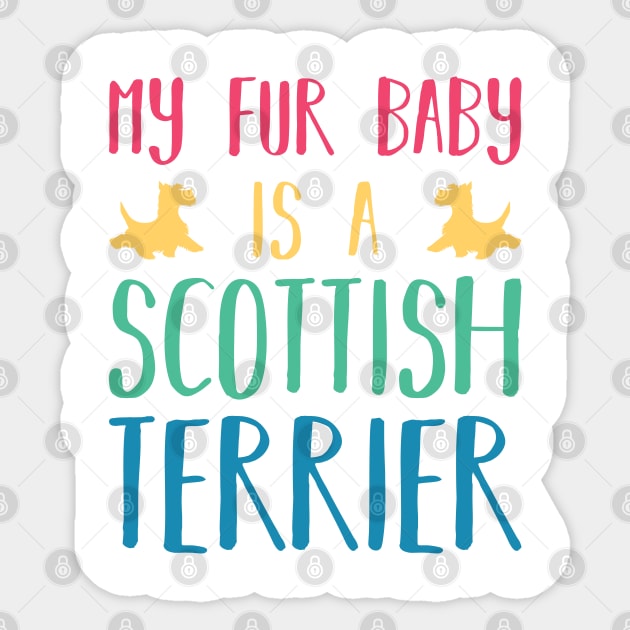 My Fur Baby Is A Scottish Terrier Sticker by DPattonPD